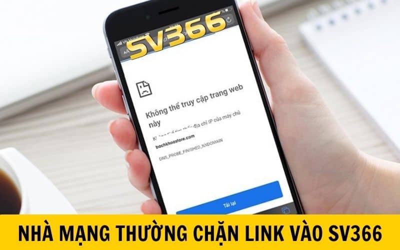 Các nhà mạng thường chặn link vào SV366