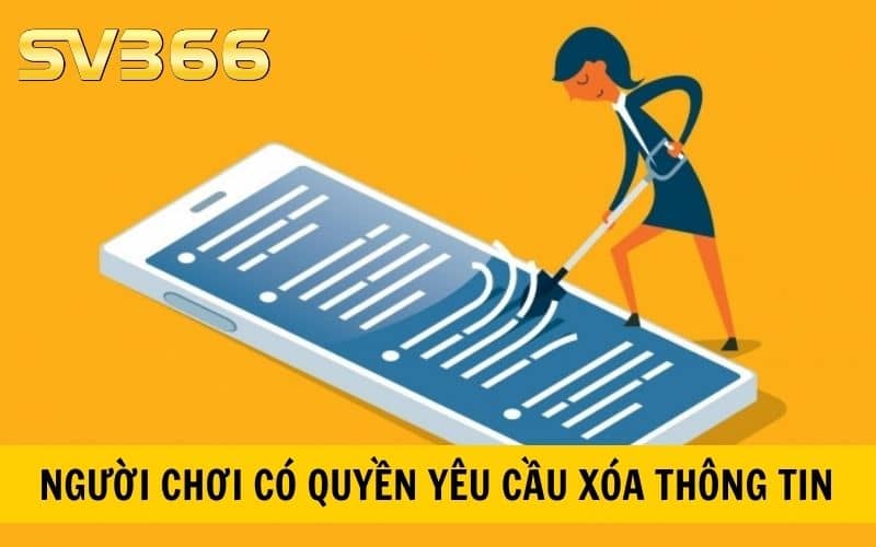 Người chơi có quyền yêu cầu xóa thông tin cá nhân